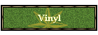 Vinyl